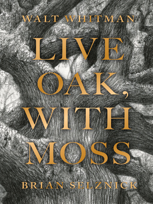 Title details for Live Oak, with Moss by Walt Whitman - Wait list